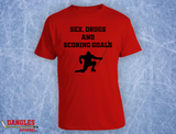 Sex, Drugs And Scoring Goals Hockey T-Shirt FA120