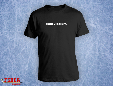 Shutout Racism Hockey T-Shirt FA46