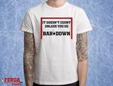 It Doesn't Count Unless You Go Bardown Hockey T-Shirt FA60